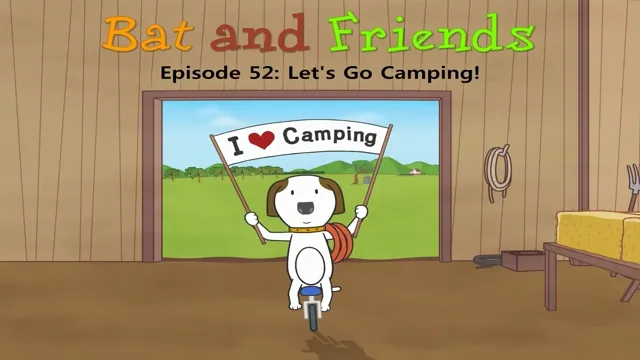 Let's Go Camping!