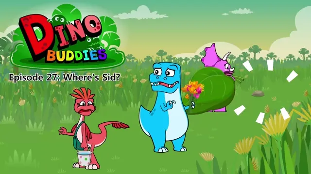 027.Dino Buddies 27-Where's Sid.1080p