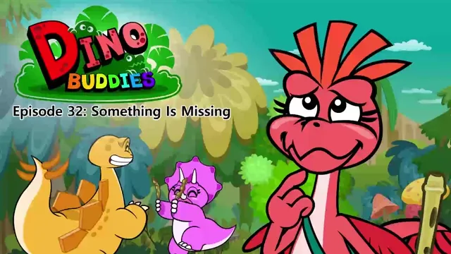 032.Dino Buddies 32-Something Is Missing.1080p