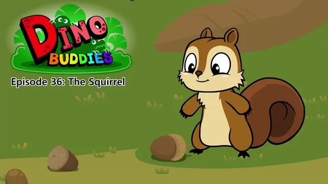 036.Dino Buddies 36-The Squirrel.1080p