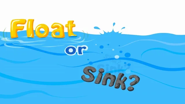 Float or Sink