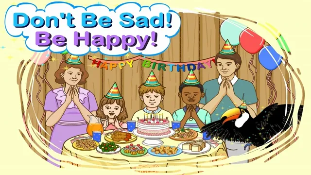 Don't Be Sad! Be Happy!