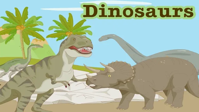 Dinosaurs