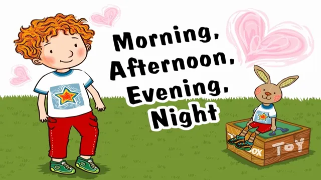 Morning, Afternoon, Evening, Night