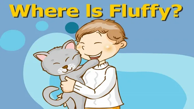 Where Is Fluffy