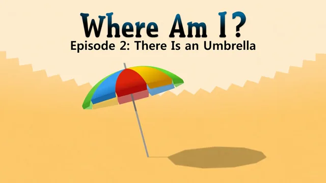 There Is an Umbrella