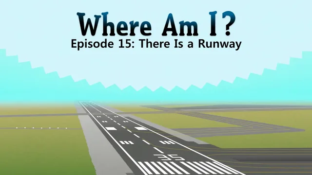 There Is a Runway