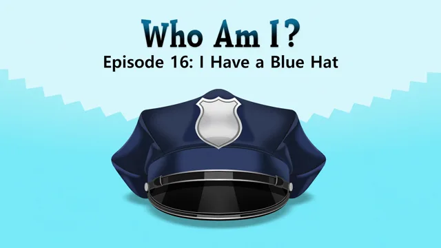 I Have a Blue Hat