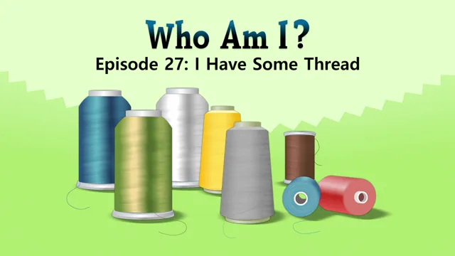 I Have Some Thread