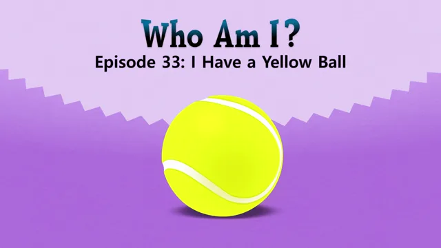 I Have a Yellow Ball