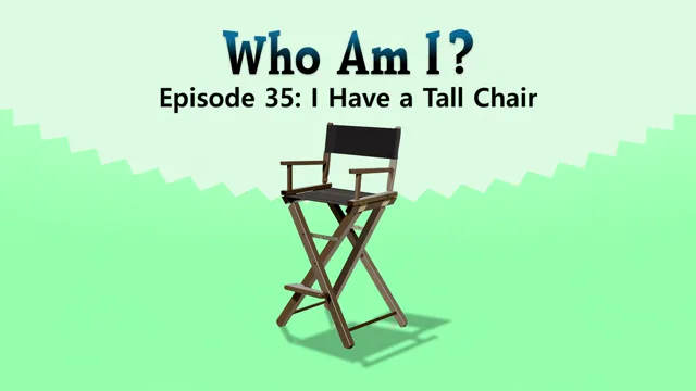 I Have a Tall Chair