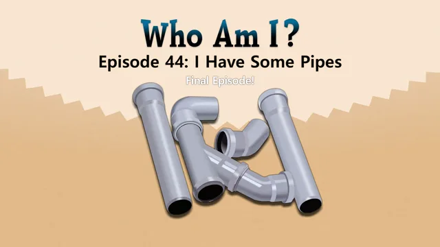 I Have Some Pipes